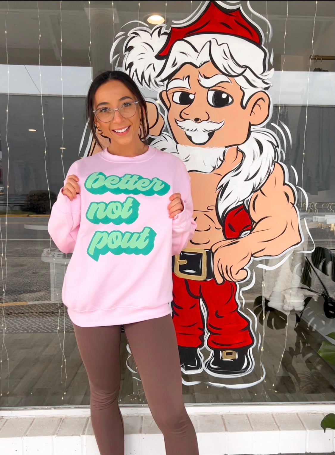 BETTER NOT POUT SWEATSHIRT