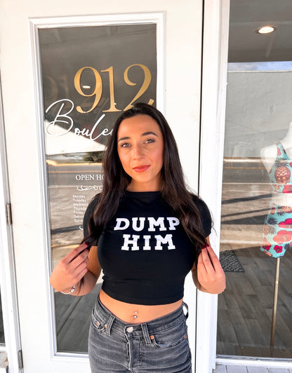 DUMP HIM BABY TEE